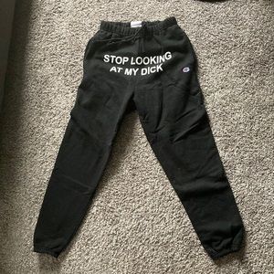 PIZZASLIME stop looking at my D Champion sweats